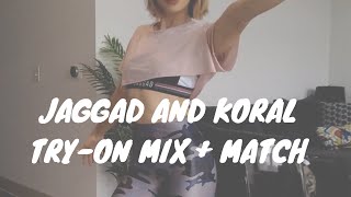 Koral and Jaggad TRY-ON REVIEW from CORE704