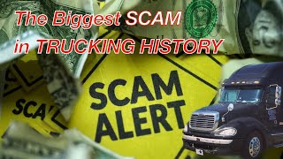 The Biggest SCAM in Trucking HISTORY