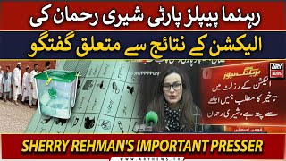 🔴LIVE| PP leader Sherry Rehman's presser regarding Election Result | ARY News Live
