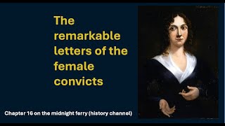 The remarkable letters of the female convicts