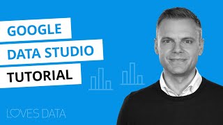 Google Data Studio Tutorial for Beginners