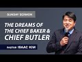 The Dreams of The Chief Baker & Chief Butler | Pastor Isaac Kim