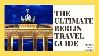 BERLIN TRAVEL GUIDE: SECRET TIPS FROM A TOURIST - GERMANY VLOG