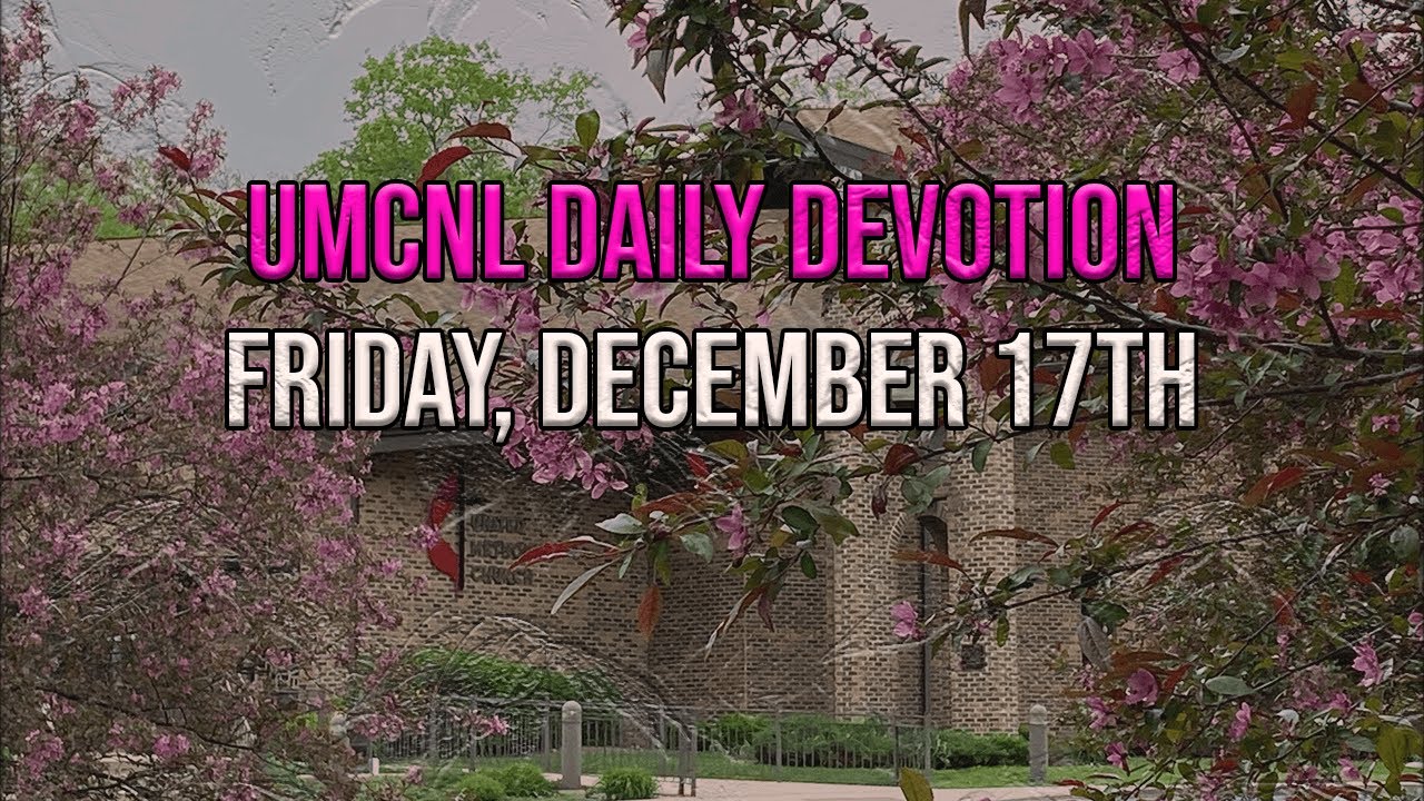 Daily Devotions Friday December 17th Youtube