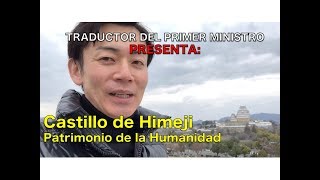 Visitemos al Castillo HIMEJI, patrimonio de la humanidad por Unesco/ HOLA JAPON