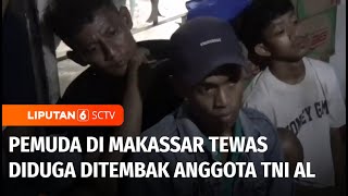 Marah Rumahnya jadi Sasaran Tawuran, Pemuda Tewas Ditembak Anggota TNI AL | Liputan 6