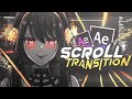 Scroll Transition - After Effects Tutorial AMV