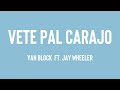 Vete Pal Carajo - Yan Block ft. Jay Wheeler (Lyrics Video) ⛰