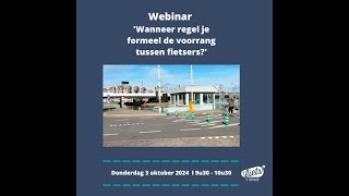 Webinar ‘Wanneer regel je formeel de voorrang tussen fietsers