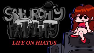 I LIFE OF HIATUS I SATURDAY FATALITY