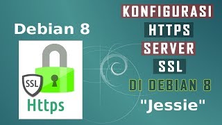 Konfigurasi HTTPS di Debian 8 - How to Configuration HTTPS on Debian 8