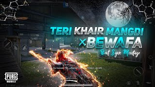 Teri Khair Mangdi X Bewafa Beat Sync Montage | Pubg Mobile Beat Sync Montage | 69 JOKER