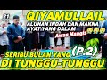 TAHAN TANGIS! IMAM SHOLAT TERMERDU QIYAMULLAIL (P.2) | Ust. Mufid