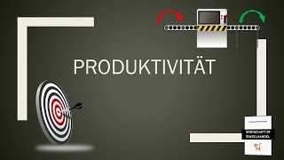 Unternehmensziele kontrollieren - Produktivität einfach erklärt