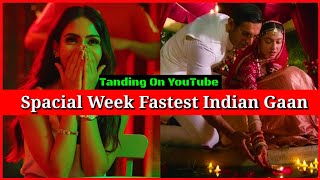Spacial Week Top 25 Songs | This Week Most Viewed Tanding On YouTube | Fastest Indian Gaan 2022
