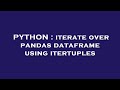 PYTHON : iterate over pandas dataframe using itertuples