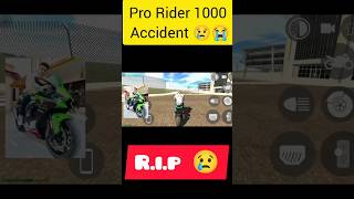 Pro Rider 1000 Zx10r Real accident ❤️‍🩹 indian bike driving 3d #trending #shorts #viral #feed