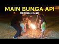 MAIN BUNGA API DI KAMPUNG