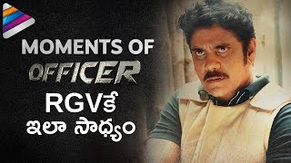 Officer Moments | Experience Officer Sound | RGV | Nagarjuna | Myra Sareen | Telugu FilmNagar