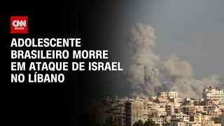 Adolescente brasileiro morre em ataque de Israel no Líbano | CNN Prime Time