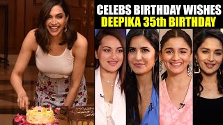 Deepika Padukone's 35th Birthday | Bollywood Celebs Wishes | Alia Bhatt, Katrina Kaif, Madhuri Dixit