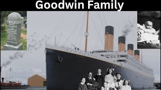 Titanic Passengers: The Goodwin Family. Titanic’s Unknown Babe.