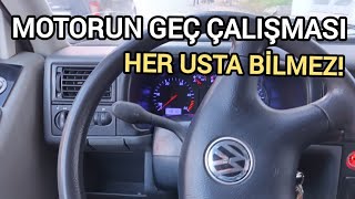 Motorun Geç Çalışması (Aklınıza gelmeyecek bir neden)