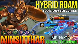 Roamer Minsitthar Unstoppable Hybrid Build - Top 1 Global Minsitthar by MR.HuGo - Mobile Legends