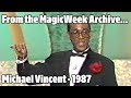 Michael Vincent - Magician - New Faces of '87 - 1987