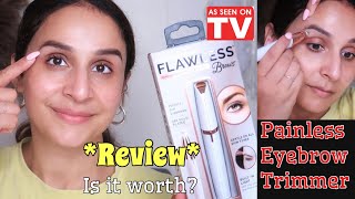 How to Trim Eyebrow at home without Pain ~FLAWLESS EYEBROW TRIMMER-Review+Demo