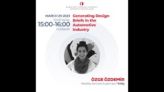 A seminar by Özge Özdemir: Generating Design Briefs in the Automotive Industry