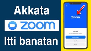 Akkata Zoom itti Banatan |How to Create a Zoom Account