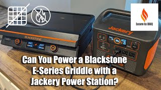 Powering A Blackstone E-series 22 Griddle With A Jackery 1500: Can It Last For An Hour?