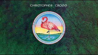 Christopher Cross - Christopher Cross (1979) FULL ALBUM Lyric Video (Official Audio)