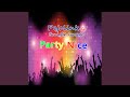 Party Nice Riddim