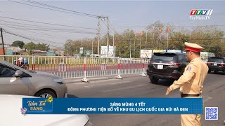 Sáng mùng 4 Tết, đông phương tiện đổ về Khu Du lịch Quốc gia núi Bà Đen | TayNinhTV