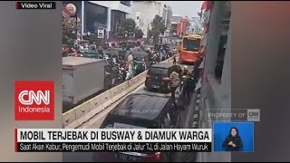 Mobil Tabrak Lari Terjebak di Jalur Busway & Diamuk Warga