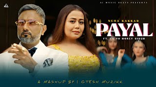 Payal - Neha Kakkar X Yo Yo Honey Singh | Yo Yo Honey Singh New Song | Gtesh Muzikk #yoyohoneysingh