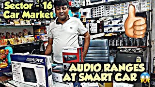 Audio Ranges At Smart Car Accessories 😱 | Sector - 16 Car Market