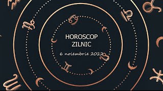 Horoscop zilnic 6 noiembrie 2022 / Horoscopul zilei