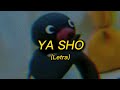 Ya Sho - Skalda2 (Letra)