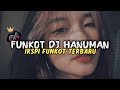 FUNKOT DJ HANUMAN IKSPI VIRAL TIKTOK  ɪɴɪ.ᴡᴀᴡᴀɴ🫨