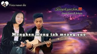 Konyak love song || (Yan hem) || Apang Naga \u0026 Echang Konyak