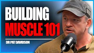 Exercise Scientist Shares FASTEST Way to Build Muscle | Dr. Pat Davidson