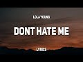 Lola Young - Don't Hate Me (Lyrics) | 