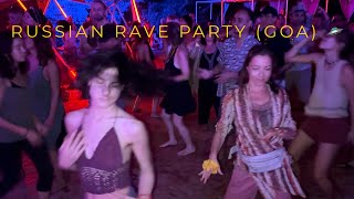 The Goa trip you dreamt of (Unseen Goa) | Russian Rave Party