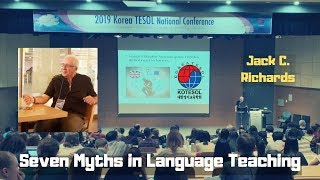 Jack C. Richards - Seven Myths in Language Teaching - Plenary KOTESOL 2019