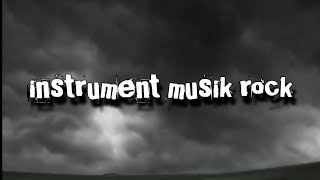 kumpulan instrument musik rock 🤟 ( back sound )