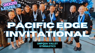 2025 Pacific Edge Invitational ~ Umpqua Valley Gymnastics ~ Level 3