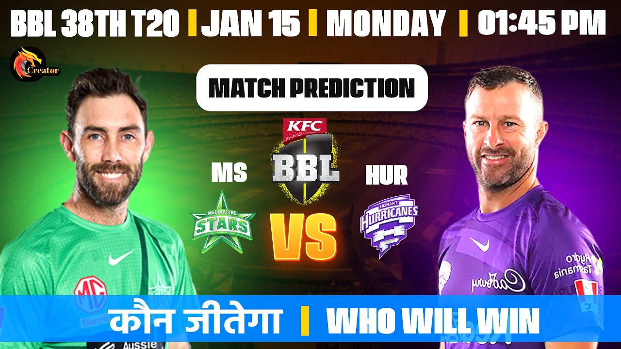 Melbourne Stars Vs Hobart | BBL 38th| Aaj Ka Match Kaun Jitega जाने ...